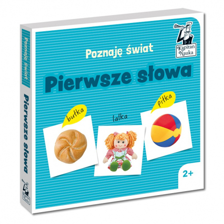 Kapitan Nauka. Poznaję świat. Pierwsze słowa Kapitan Nauka. Poznaję świat. Pierwsze słowa