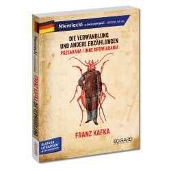 Franz Kafka. Przemiana i inne opowiadania/Die Verwandlung und andere Erzählungen. Adaptacja klasyki z ćwiczeniami