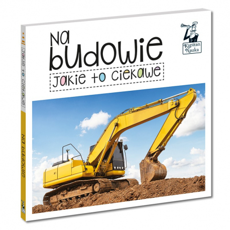 Jakie to ciekawe. Na budowie