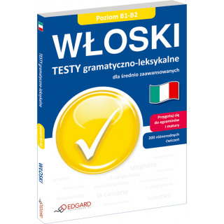 Włoski Testy gramatyczno-leksykalne dla średnio zaawansowanych (Książka) Włoski Testy gramatyczno-leksykalne dla średnio zaawansowanych (Książka)
