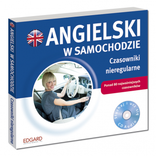 Angielski w samochodzie Czasowniki nieregularne...